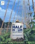 Royal Horticultural Society The Half-Hour Allotmen