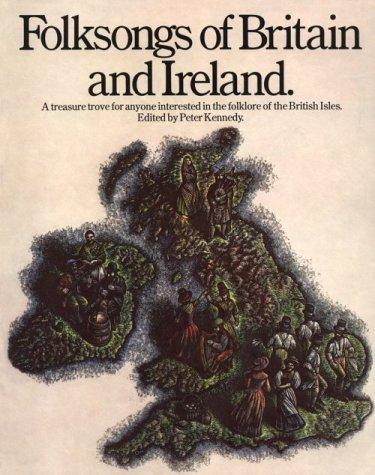 Folksongs Of Britain And Ireland (Vocal Songbooks)
