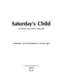 Saturday's child; 36 women talk about their jobs