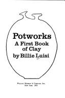 Potworks: a first book of clay