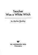 Teacher was a white witch