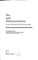 Sex and dehumanization in art, thought and life in our time