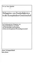 Delegation von Zuständigkeiten in der Europäischen Gemeinschaft