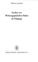Studien zur Wirkungsgeschichte Fichtes als Pädagoge