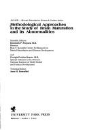 Methodological approaches to the study of brain maturation and its abnormalities: summary report