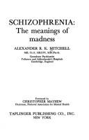 Schizophrenia: the meanings of madness