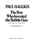 The boy who invented the bubble gun