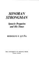 Sonoran strongman: Ignacio Pesqueira and his times
