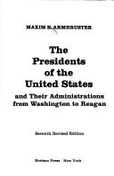 The Presidents of the United States and their administrations from Washington to Ford