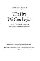 The fire we can light