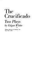 The Crucificado; two plays