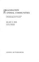 Organisation in animal communities: experimental and naturalistic studies of the social behaviour of animals