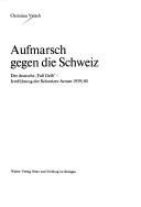 Aufmarsch gegen die Schweiz