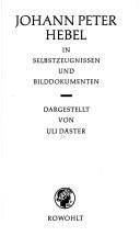 Johann Peter Hebel in Selbstzeugnissen und Bilddokumenten