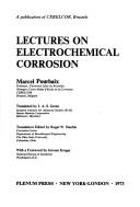 Lectures on electrochemical corrosion