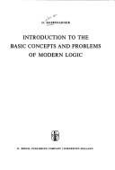 Introduction to the basic concepts and problems of modern logic