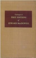 Catalogue of first editions of Edward MacDowell (1861-1908)