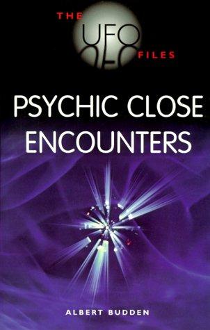 Psychic Close Encounters (The UFO Files)