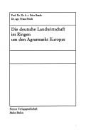 Die deutsche Landwirtschaft im Ringen um den Agrarmarkt Europas