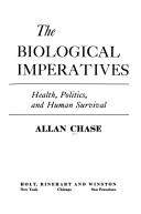 The biological imperatives: health, politics, and human survival