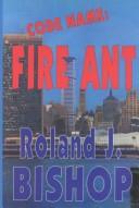 Code name, Fire Ant