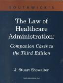 Southwick's the law of healthcare administration