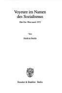 Voyeure im Namen des Sozialismus