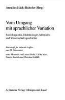 Vom Umgang mit sprachlicher Variation: Soziolinguistik, Dialektologie, Methoden und Wissenschaftsgeschichte : Festschrift für Heinrich Löffler zum ... Sprache und Literatur) (German Edition)