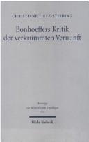 Bonhoeffers Kritk der verkrümmten Vernunft