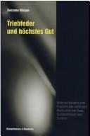 Triebfeder und höchstes Gut