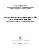 El periodista, entre la organización y la represión, 1899-1940
