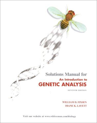 Solutions manual for An introduction to genetic analysis, seventh edition by Anthony J. F. Griffiths ... [et al.]