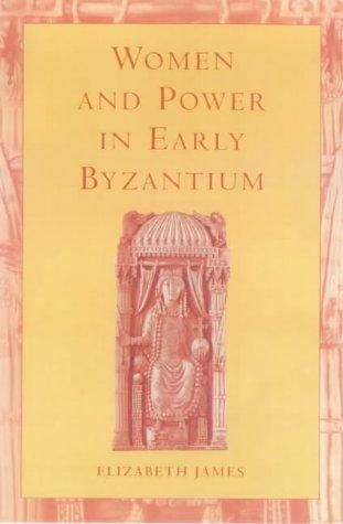 Empresses and power in early Byzantium
