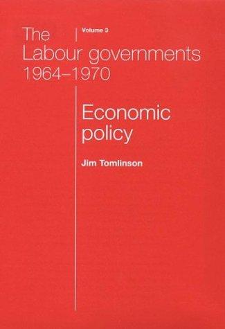 The Labour Governments 1964-70, Volume 3