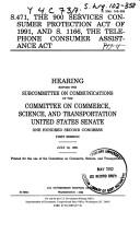 S. 471, the 900 Services Consumer Protection Act of 1991, and S. 1166, the Telephone Consumer Assistance Act