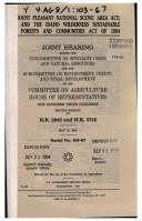 Mount Pleasant National Scenic Area Act; and the Idaho Wilderness Sustainable Forests and Communities Act of 1994