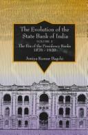 The Evolution of the State Bank of India: Volume I: Part 1: The Early Years, 1806-1860.  Part 2