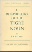 The Morphology of the Tigre Noun (London Oriental Series)