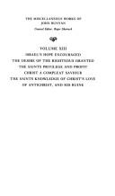 Israel's hope encouraged ; The desire of the righteous granted ; The saints privilege and profit ; Christ a compleat saviour ; The saints knowledge of Christ's love ; Of Antichrist, and his ruine