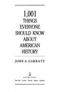 1001 Things Everyone Should Know About American History