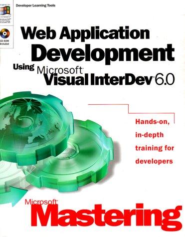 Web Application Development Using Microsoft Visual Interdev 6.0 (Dv-Dlt Mastering)