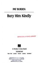 Bury Him Kindly