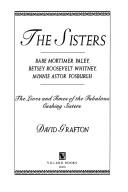 The Sisters: Babe Mortimer Paley, Betsy Roosevelt Whitney, Minnie Astor Fosburgh