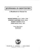 Hypnosis in dentistry : a handbook for clinical use