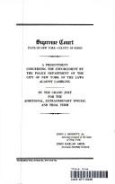 A presentment concerning the enforcement by the Police Department of the City of New York of the laws against gambling