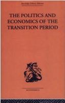 Politics and Economics of the Transition Period