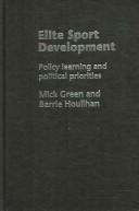 Elite Sport Development  Policy Learning and Political Priorities