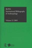 IBSS: Anthropology: 2005 Vol.51: International Bibliography of the Social Sciences (Ibss: Anthropology (International Bibliography of Social Sciences))