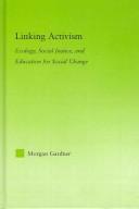 Linking Activism: Ecology, Social Justice, and Education for Social Change (New Approaches in Sociology: Studies in Social Inequality, Social Change, and Social Justice)