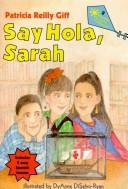 SAY HOLA, SARAH (Friends and Amigos)